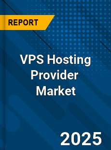 VPS Hosting Provider Global and China Top Players Market