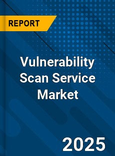 Global Vulnerability Scan Service Market