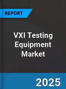 Global VXI Testing Equipment Industry