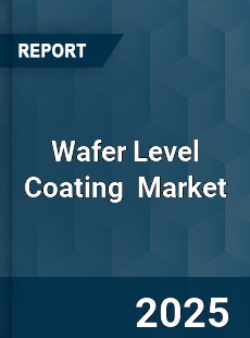 Global Wafer Level Coating Industry