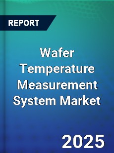 Global Wafer Temperature Measurement System Market