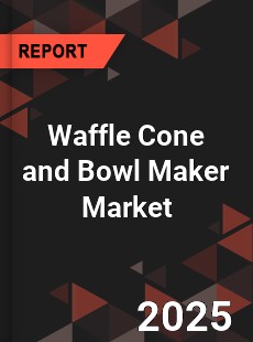 Waffle Cone and Bowl Maker Market