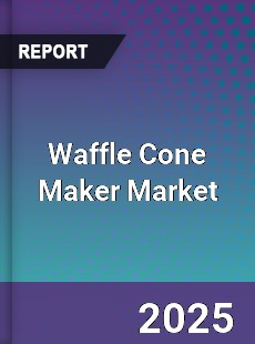 Waffle Cone Maker Market
