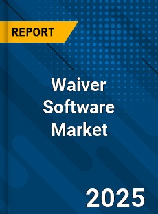 COVID 19 Outbreak Global Waiver Software Industry