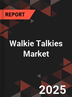 Walkie Talkies Global Market