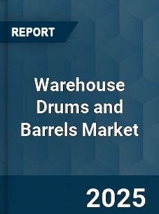Global Warehouse Drums and Barrels Market