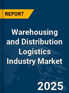 COVID 19 Outbreak Global Warehousing and Distribution Logistics Industry