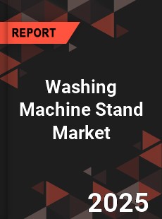 Washing Machine Stand Global and China Top Players Market