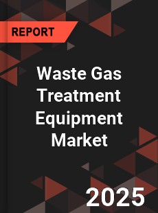 Global Waste Gas Treatment Equipment Market