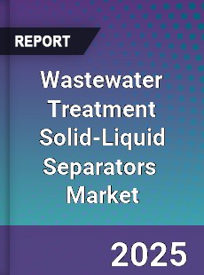 Global Wastewater Freatment Solid liquid Separators Industry