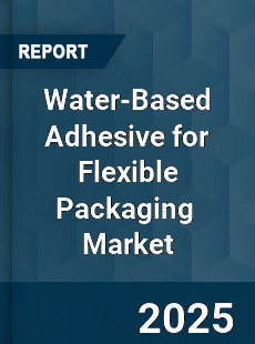 Global Water Based Adhesive for Flexible Packaging Industry