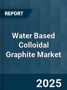 Water Based Colloidal Graphite Market