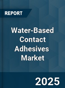 Global Water Based Contact Adhesives Industry