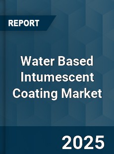 Global Water Based Intumescent Coating Market