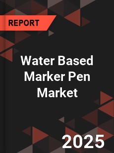 Water Based Marker Pen Market