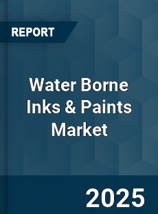 Global Water Borne Inks amp Paints Market