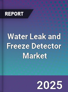 Global Water Leak and Freeze Detector Industry