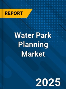 Global Water Park Planning Market