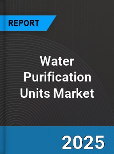Global Water Purification Units Market