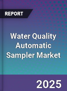 Water Quality Automatic Sampler Market