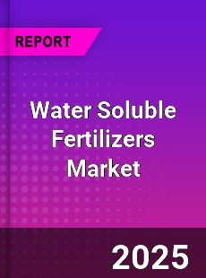 Global Water Soluble Fertilizers Market