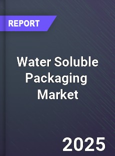 Global Water Soluble Packaging Market