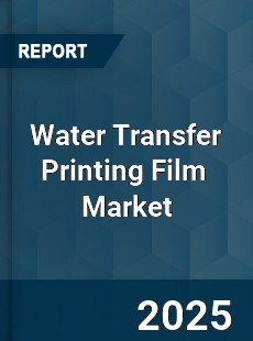 Global Water Transfer Printing Film Industry