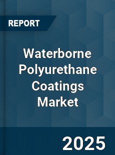 Global Waterborne Polyurethane Coatings Industry