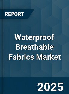 Global Waterproof Breathable Fabrics Market