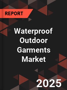 Global Waterproof Outdoor Garments Market