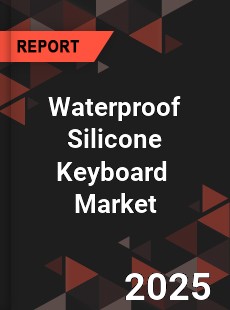 Global Waterproof Silicone Keyboard Industry