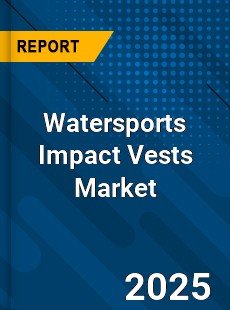 Global Watersports Impact Vests Market