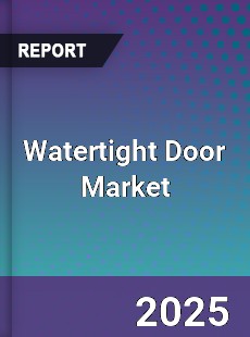 Global Watertight Door Market