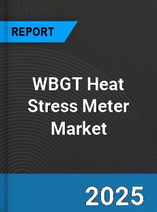 Global WBGT Heat Stress Meter Market