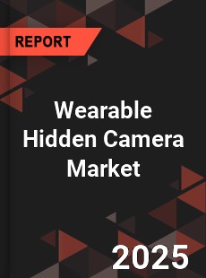 Wearable Hidden Camera Global and China Top Players Market