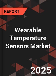 COVID 19 Outbreak Global Wearable Temperature Sensors Industry