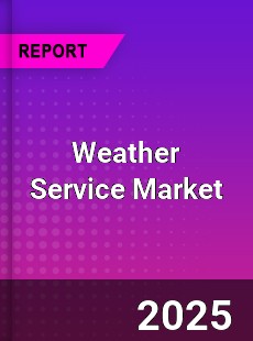 Worldwide Weather Service Market