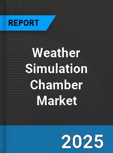 Global Weather Simulation Chamber Market
