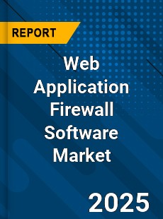 Global Web Application Firewall Software Market