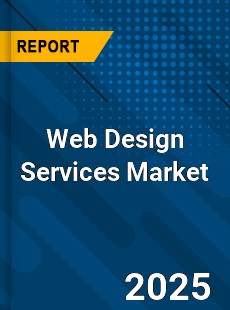 Report on Global Web Design Services Market by Player