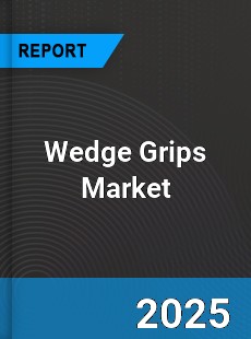 Global Wedge Grips Industry