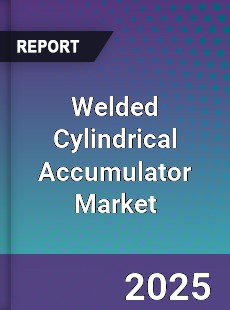 Welded Cylindrical Accumulator Market