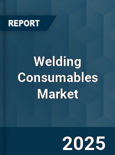 COVID 19 Outbreak Global Welding Consumables Industry
