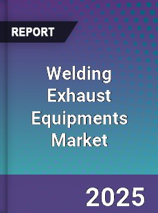 Welding Exhaust Equipments Market