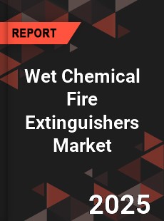 Global Wet Chemical Fire Extinguishers Industry