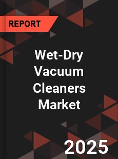 Wet Dry Vacuum Cleaners Global and China Top Players Market