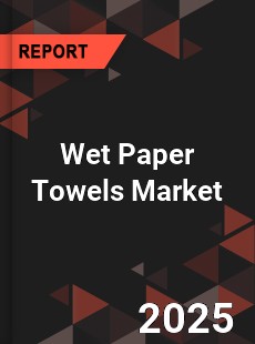 Wet Paper Towels Global and China Top Players Market