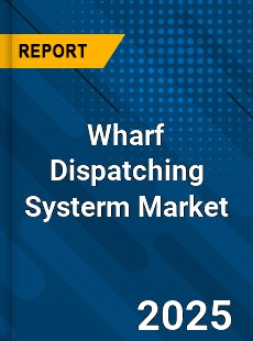 Global Wharf Dispatching Systerm Industry