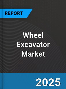 Global Wheel Excavator Market