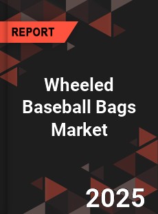 Global Wheeled Baseball Bags Market